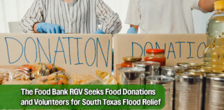 Food Bank RGV Seeks Food Donationsand Volunteers for South Texas Flood Relief