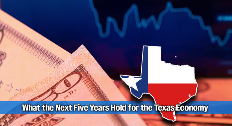 Texas Economy Poised for Continued Growth Over Next Five Years