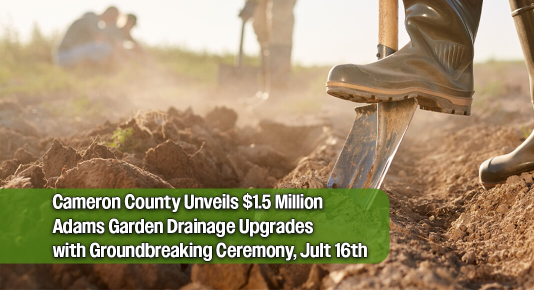 Cameron County will host a groundbreaking ceremony for the Adams Garden Drainage Project on Thursday, July 16, 2026, at 10:00 a.m. on Ballenger Road half a mile west of US-77 (Coordinates: 26°18'36.3"N, 97°46'58.8"W). Image for illustration purposes