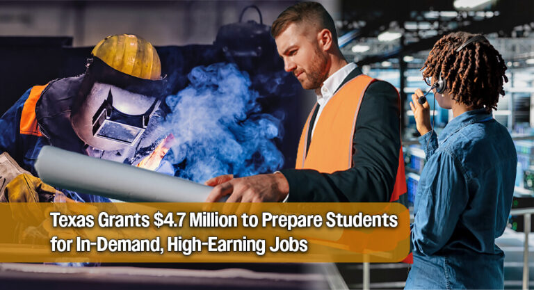$4.7 Million in State Grants Awarded to Texas Workforce Training Program