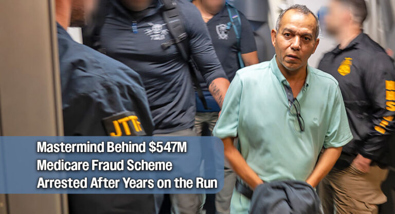 FBI Apprehends Notorious Fugitive in $547 Million Medicare Fraud Case