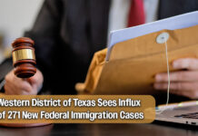 271 New Federal Immigration Cases Filed in Western District of Texas