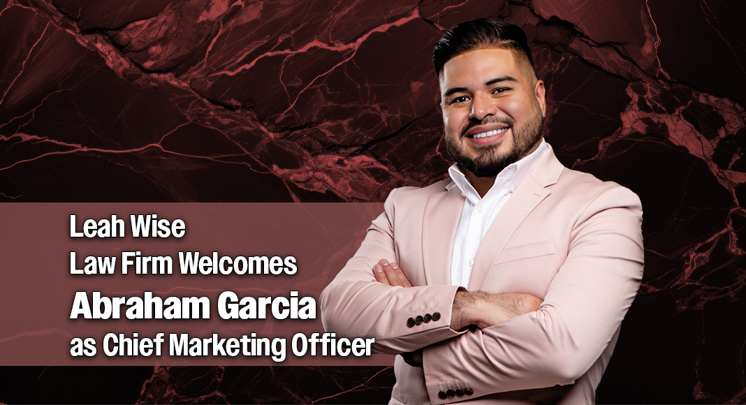 Leah Wise Law Firm has named Abraham J. Garcia as its new Chief Marketing Officer, marking a historic milestone as the firm's first male executive hire since its founding nearly ten years ago. Courtesy Image. Bgd for illustration purposes