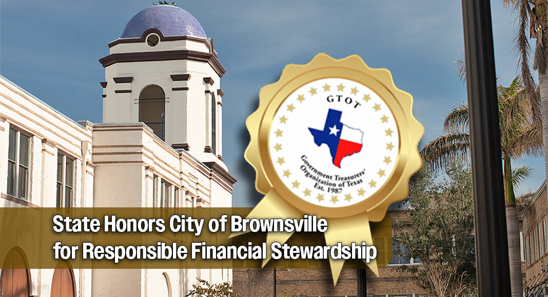 The City of Brownsville has earned the Certificate of Distinction for Investment Policy from the Government Treasurers’ Organization of Texas (GTOT), recognizing the City’s commitment to responsible financial stewardship and prudent management of public funds. Courtesy images