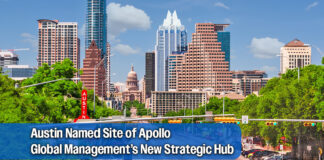 Apollo Global Management Selects Austin For New Strategic Hub