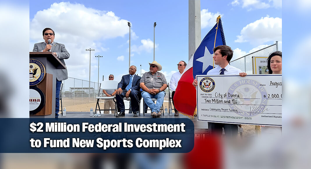Congressman Vicente Gonzalez (TX-34), joined by Mayor David Moreno and officials from the City of Donna, delivered $2 million in Fiscal Year 2026 Community Project Funding he secured for Phase Two construction of the Donna Multi-Purpose Sports Complex. Image courtesy of The Office of Rep. Gonzalez