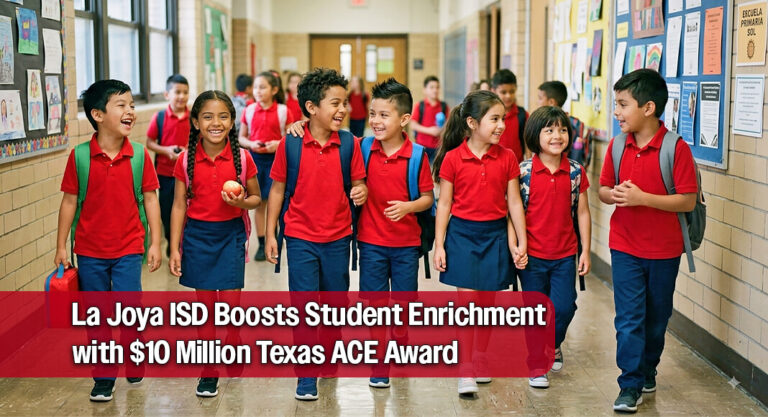 $10 Million Texas ACE Grant Powers La Joya ISD Extended Learning Initiatives