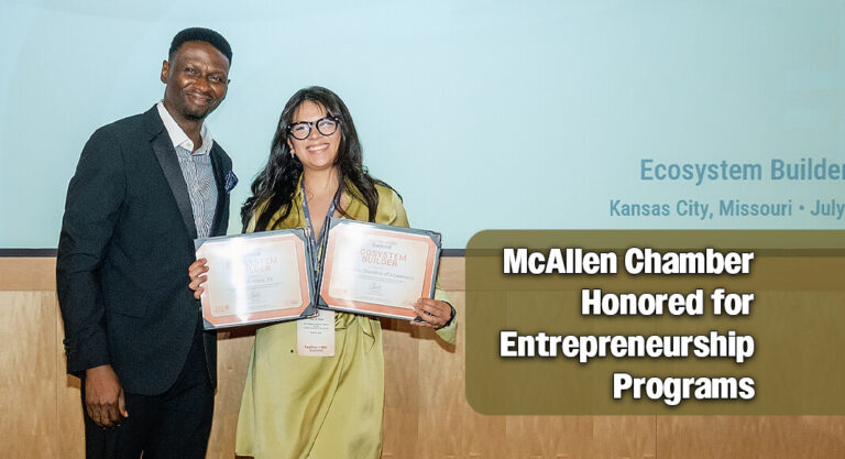 McAllen Chamber Recognized for Advancing Entrepreneurship Through 1 Million Cups and FastTrac
