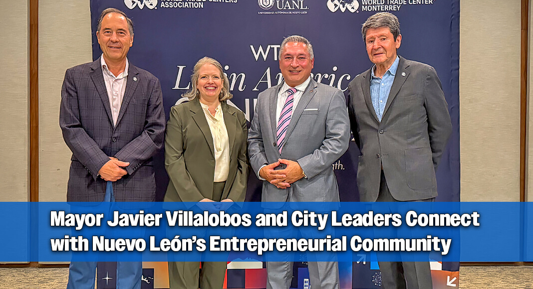 McAllen Mayor Javier Villalobos and City staff participated in the 2026 Café Con Texas forum, hosted by the World Trade Center (WTC) Monterrey. Image courtesy of The City of McAllen