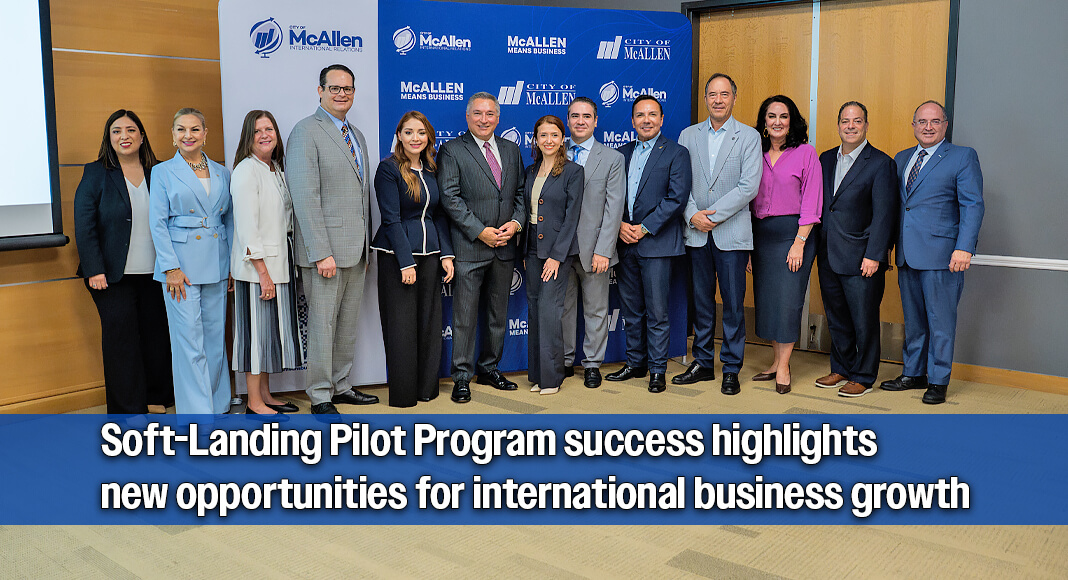 The City of McAllen is celebrating the first successful completion of its Soft-Landing Pilot Program as Mexican technology company Ticketopolis establishes its U.S. headquarters in the city, marking a significant step in the company’s international growth and our efforts to attract global business and economic development. Image courtesy of The City of McAllen