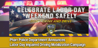 Pharr PD Launches TxDOT Labor Day Impaired Driving Enforcement Campaign