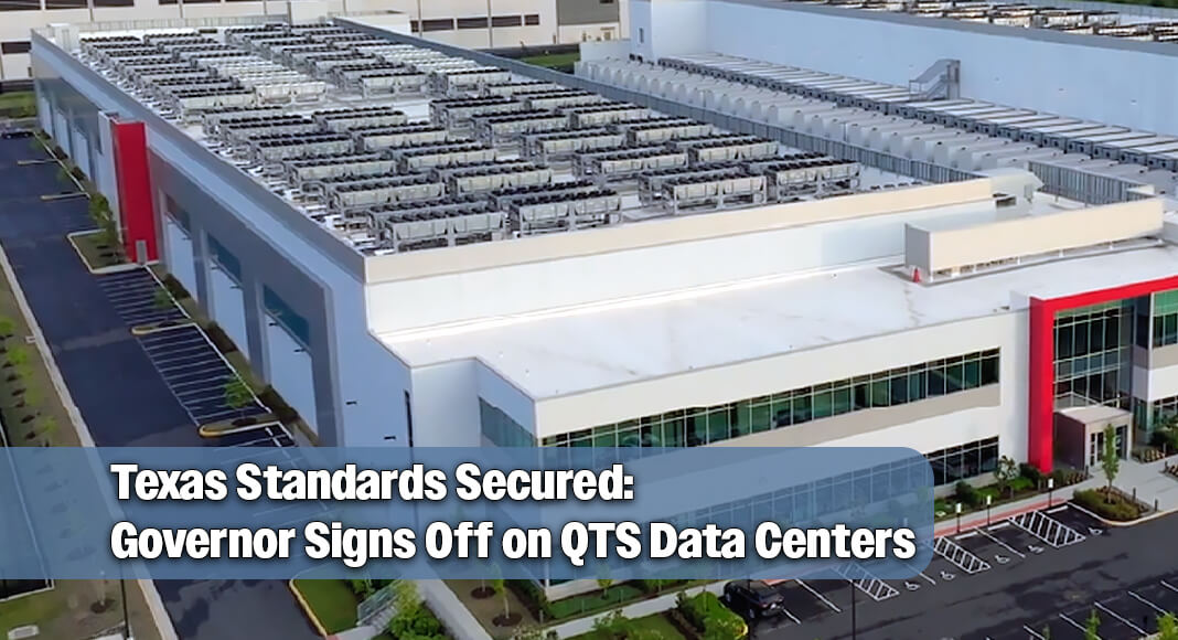Governor Greg Abbott announced that QTS Data Centers has committed to comply with the standards and guidelines he established and participate in the State’s comprehensive audit. Image @qtsdatacenters via facebook