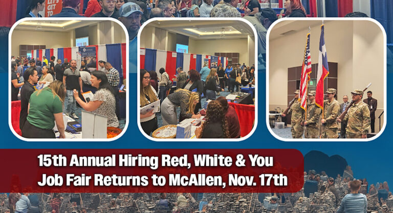 15th Annual Hiring Red, White & You Job Fair Returns to McAllen Nov. 17th 