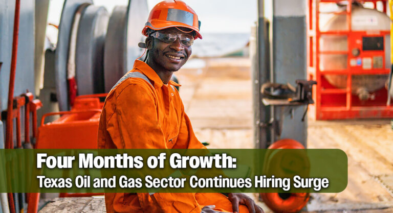 Texas Upstream Energy Jobs Extend Growth Streak to Four Months