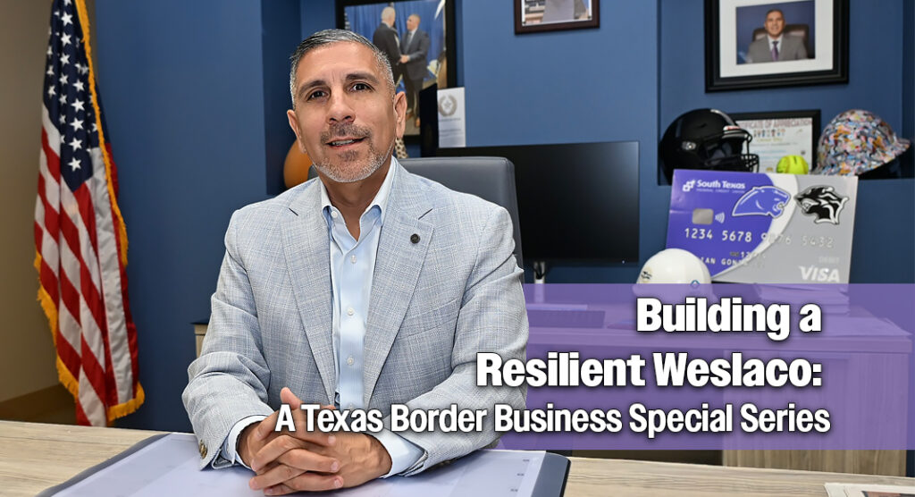 Weslaco Mayor Adrian Gonzalez. Photo: Texas Border Business