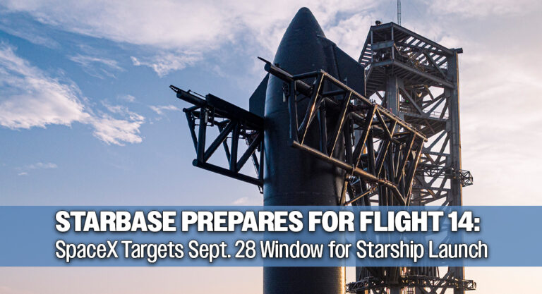 SpaceX Targets Sept. 28 for Starship’s 14th Flight Test