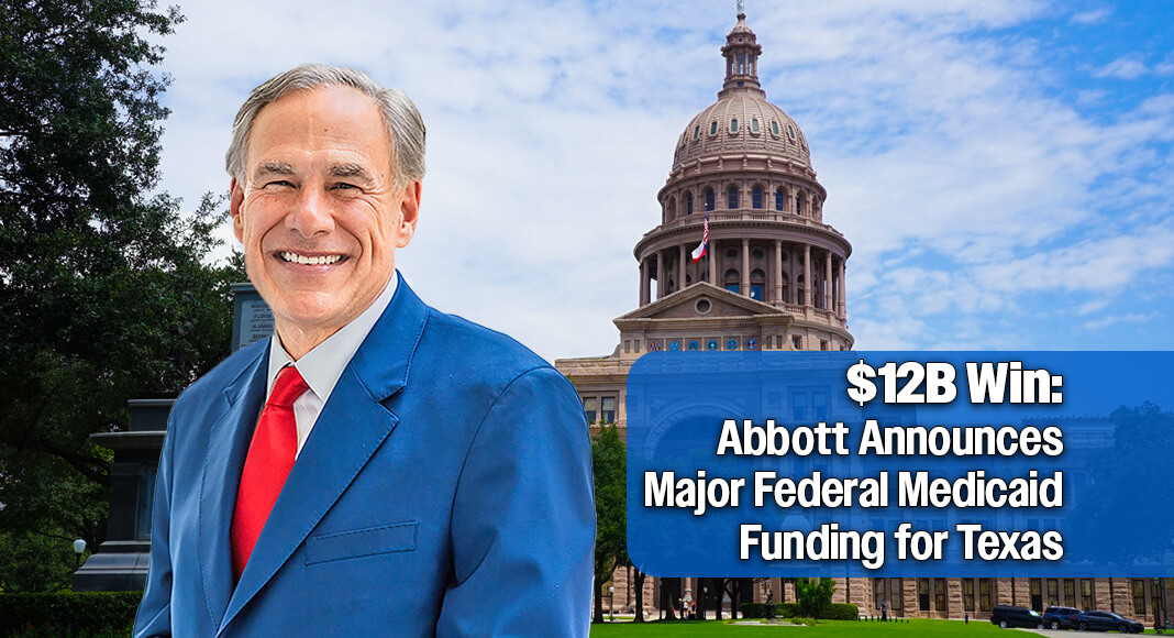Governor Greg Abbott announced that Texas has secured nearly $12 billion in critical Medicaid funding after months of negotiation with the Centers for Medicare & Medicaid Services (CMS). Image for illustration purposes