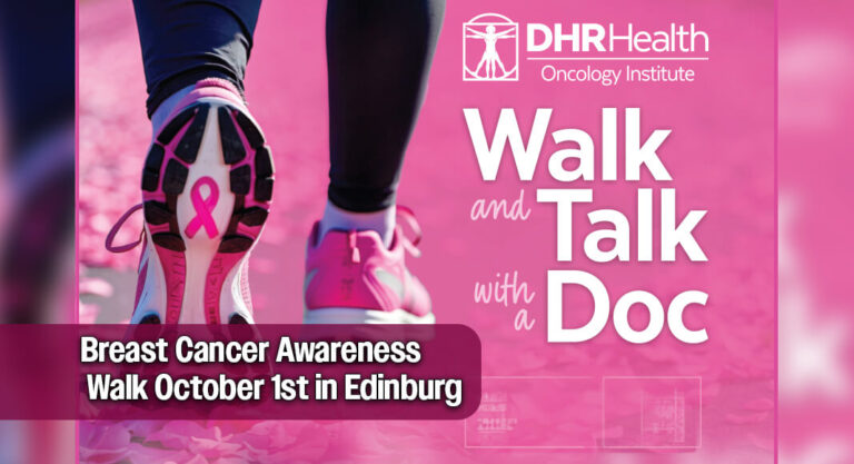 DHR Health’s “Walk and Talk with a Doc” for Breast Cancer Awareness, October 1st in Edinburg