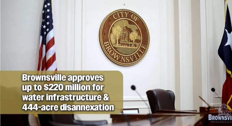 Brownsville Approves Water Infrastructure MOU and 444-Acre Disannexation for Future Growth