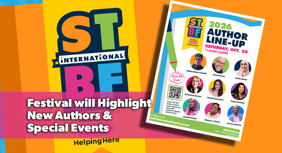 McAllen Public Library announces the South Texas International Book Festival (STIBF), presented by H-E-B Helping Here, on Saturday, October 24 from 11:00 a.m. to 5:00 p.m. at the Main Library, 4001 N. 23rd St. Courtesy images