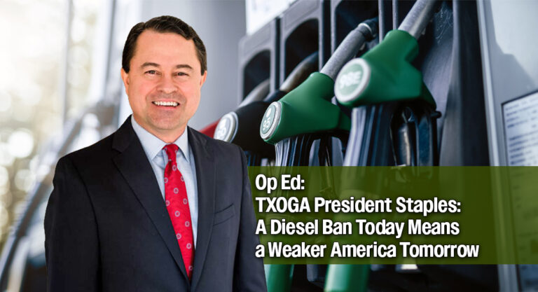 OpED: TXOGA President Staples: A Diesel Ban Today Means a Weaker America Tomorrow 