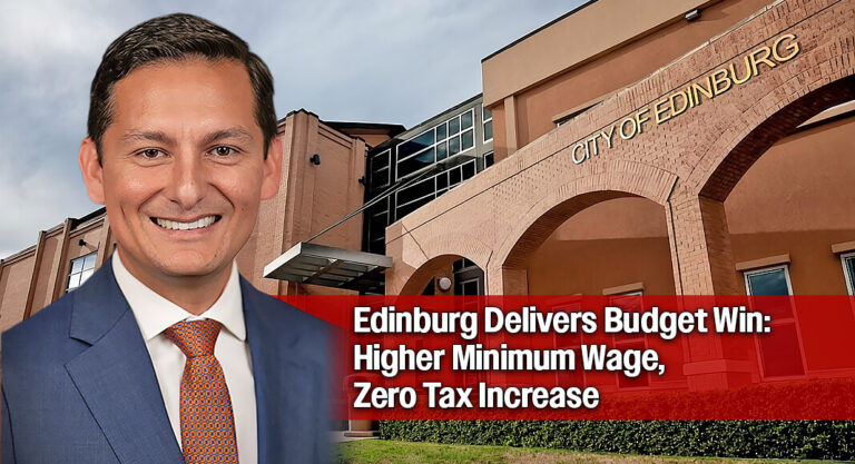 Edinburg Balanced Budget with No Tax Rate Increase and Historic Minimum Wage Bump Approved