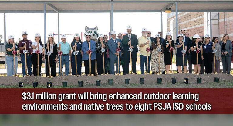 PSJA ISD, City of Pharr host Groundbreaking Ceremony for Community Forestry Project