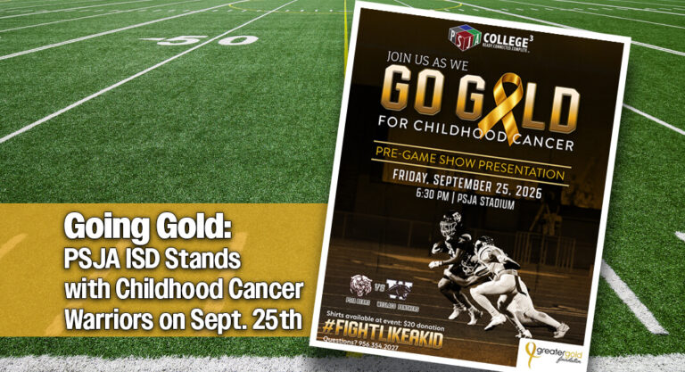PSJA ISD Honors Childhood Cancer Fighters with ‘Go Gold’ Event on Sept. 25