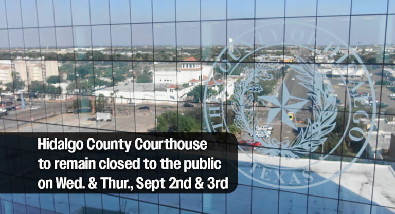 Hidalgo County Courthouse to remain closed to the public on Wed.& Thur., Sept 2nd & 3rd 