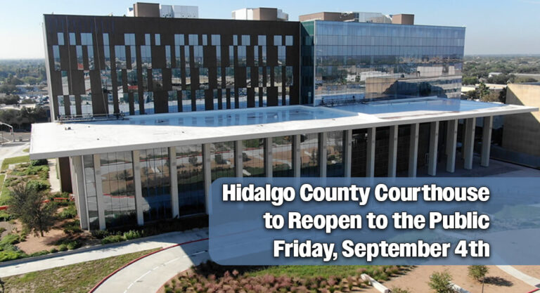 Hidalgo County Courthouse to Reopen to the Public Friday, Sept. 4th