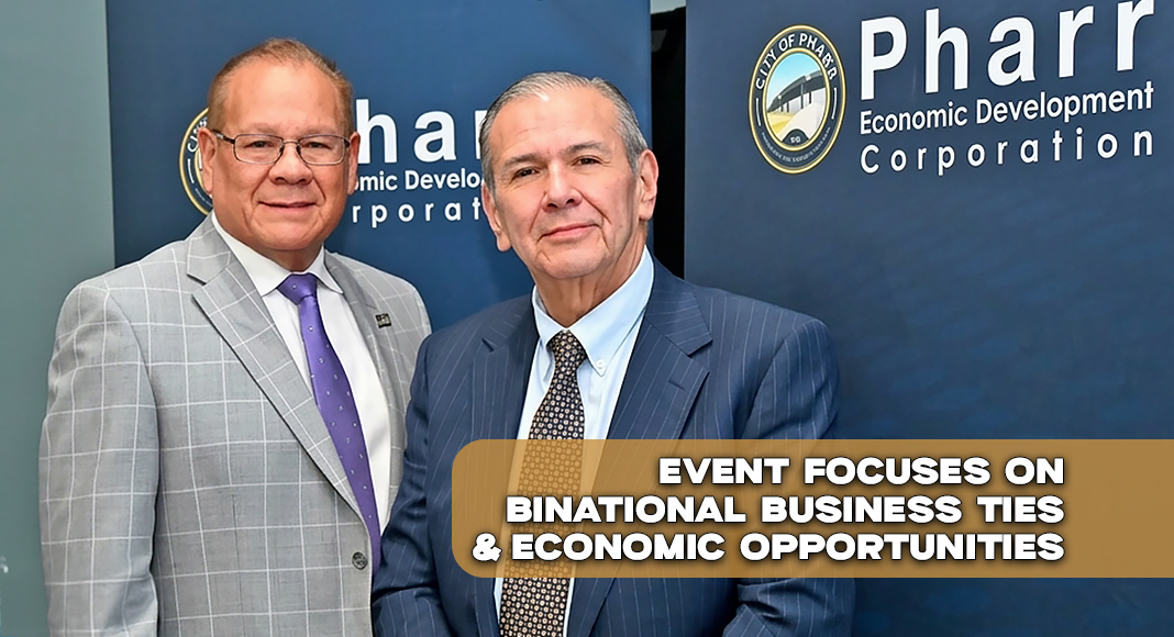Victor Perez, president and CEO of the Pharr Economic Development Corporation, with Jesus Cano of the Consulate of Mexico in McAllen during the Celebrating Heritage Beyond the Border binational business roundtable and mixer in Pharr. Photo by Texas Border Business.