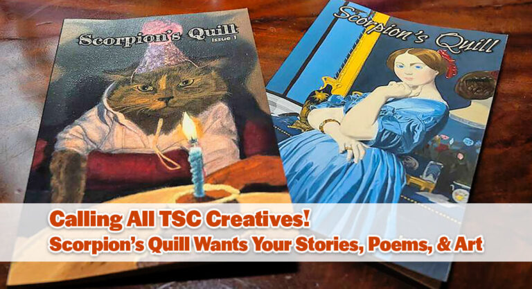 TSC Calls on Student Artists and Writers to Submit Work for Scorpion’s Quill Issue 3