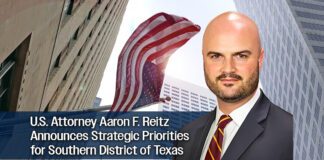 U.S. Attorney Aaron F. Reitz Announces Strategic Priorities for Southern District of Texas