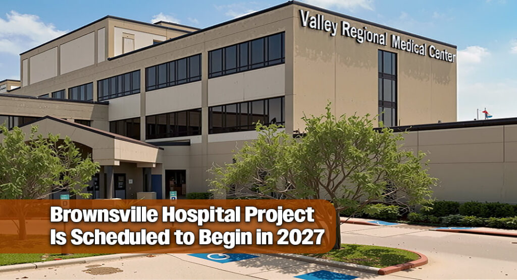 Valley Regional Medical Center in Brownsville has registered plans for a $14.793 million emergency-department expansion. The project remains in the planning stage, with construction scheduled to begin in February 2027. Image: @ValleyMedCenter via facebook