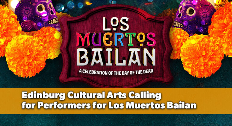 Edinburg Cultural Arts Calling for Performers for Los Muertos Bailan