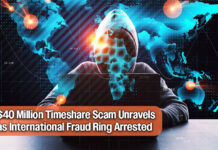 Feds Take Down International Ring Behind $40M Timeshare Fraud Scheme