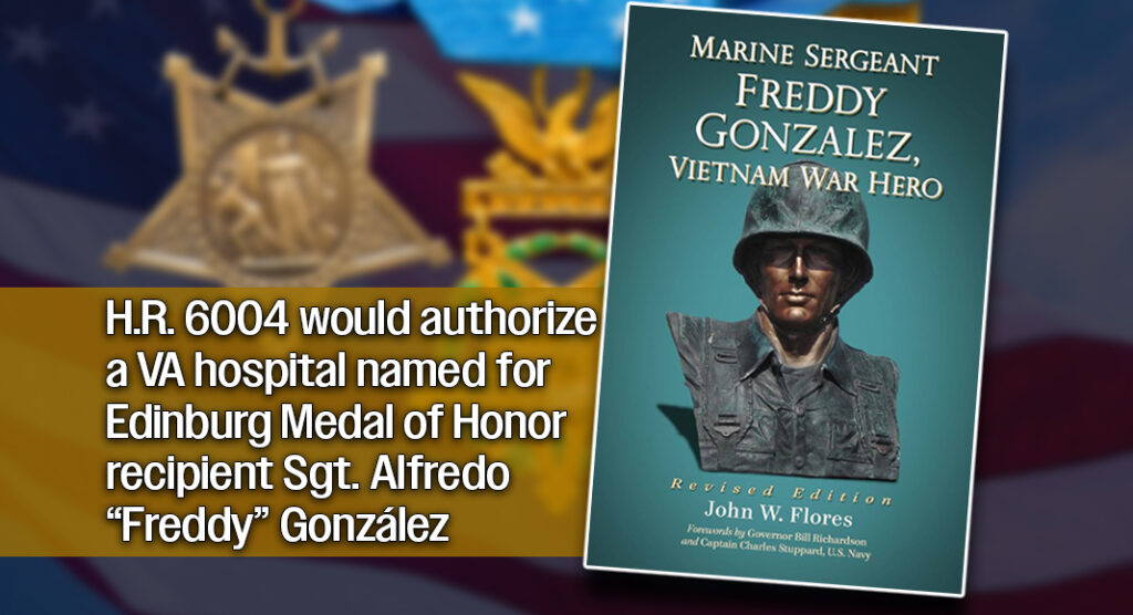 A federal bill introduced by U.S. Rep. Mónica De La Cruz, R-Edinburg, seeks to establish something Rio Grande Valley veterans have sought for years: a full-service U.S. Department of Veterans Affairs hospital in South Texas. Courtesy image