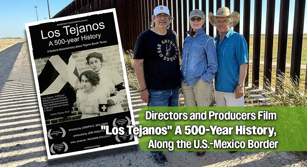 Pictured from left to right: director Joseph C. Stillman, producer Jeri Wachter, and executive producer Richard Stillman along the U.S.-Mexico border in South Texas during filming of "Los Tejanos: A 500-Year History." Courtesy image