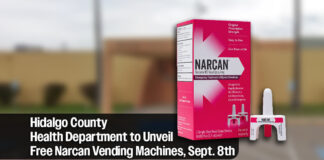 Hidalgo County to Launch Free Narcan Vending Machines Sept. 8 in Edinburg