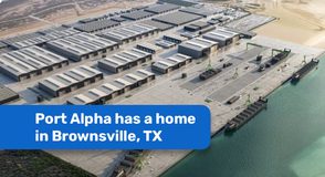 Port Alpha has a home, Brownsville, TX