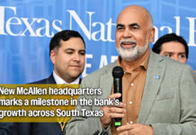 Saul Ortega Declares Texas National Bank Is the Valley’s Bank