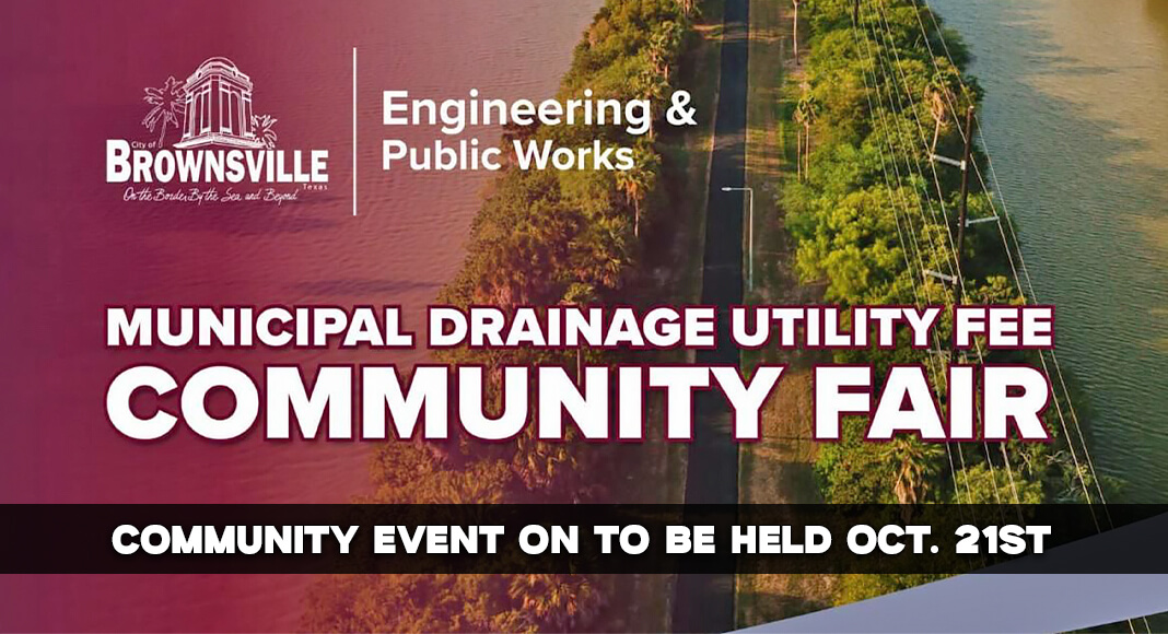 The City of Brownsville, the Engineering and Public Works (EPW) Department, in partnership with consulting firm Freese and Nichols, is hosting the COB Drainage Utility and Fee Community Fair on Wednesday, Oct. 21, from 6 p.m. to 7:30 p.m. at the Brownsville Public Library Main Branch on Central Boulevard. Image courtesy of the City of Brownsville