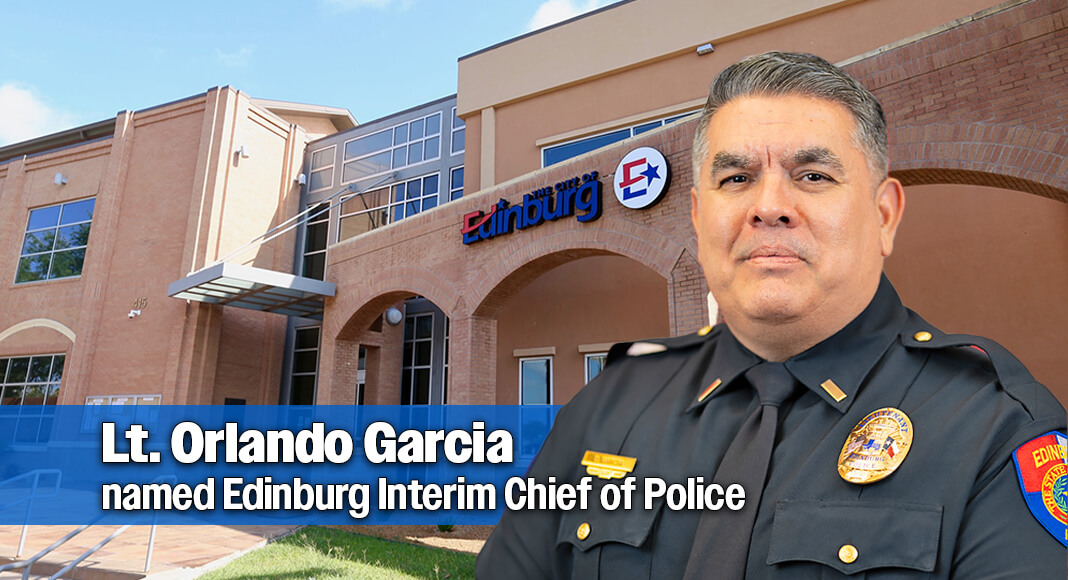 The City of Edinburg has named Lieutenant Orlando Garcia as Interim Chief of Police, succeeding Chief Jaime Ayala following his retirement on October 30, 2026. Lt. Garcia will officially assume leadership of the department on October 31, 2026. Courtesy image