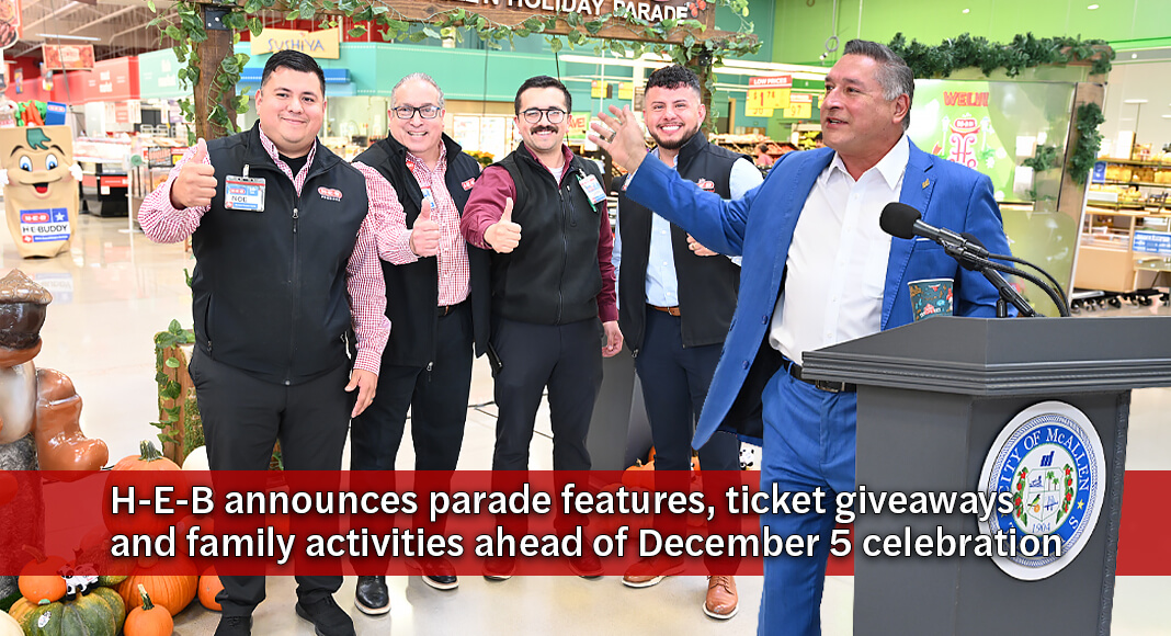 McAllen Mayor Javier Villalobos delivers remarks during a press conference announcing new attractions for the 2026 McAllen Holiday Parade, scheduled for December 5. Behind him, enthusiastic H-E-B employees give thumbs-up gestures, showing their support for the annual celebration, presented by H-E-B and powered by Bert Ogden Auto Group. Photo by Noah Mangum González / Texas Border Business.