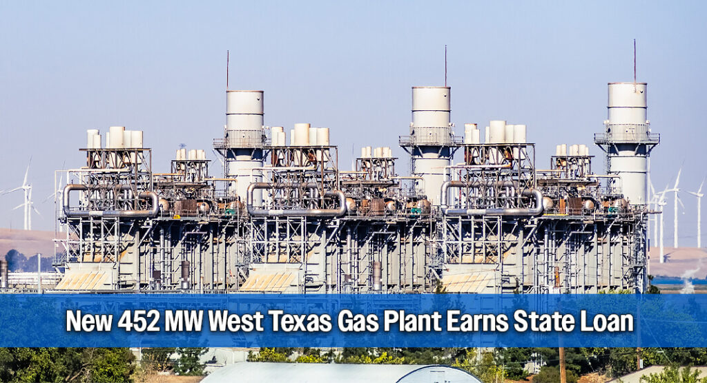 Governor Greg Abbott announced the ninth Texas Energy Fund (TxEF) loan for more than 450 megawatts (MW) of new, reliable power in Reeves County, enough electricity to power approximately 110,000 Texas homes. Pecos Power Plant LLC is developing the project, which will add new natural gas generation to the West Texas power grid. Image for illustration purposes. 
