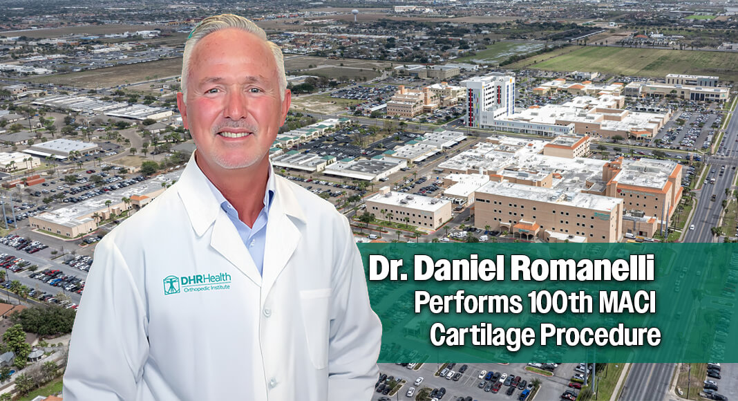 DHR Health is pleased to announce that Orthopedic Sports Surgeon Dr. Daniel Romanelli has achieved his 100th MACI procedure. He was the first orthopedic surgeon to perform the MACI procedure in the Rio Grande Valley, an advanced cartilage restoration procedure for treating certain knee cartilage injuries. Courtesy image