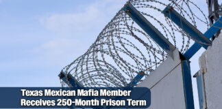 Texas Mexican Mafia Member Sentenced to Over 20 Years in Federal Prison