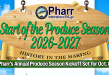 City of Pharr’s 2026-2027 Start of the Produce Season, Oct 8th